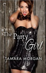 The Party Girl - Tamara Morgan