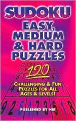 SUDOKU 120 PUZZLES EASY MEDIUM HARD - Steve Hodson, HSI Publishing