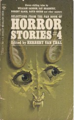 Selections From The Pan Book of Horror Stories #4 - Martin Waddell, Ray Bradbury, Robert Bloch, Robert Aickman, Rosemary Timperley, Joseph Payne Brennan, Herbert van Thal, William Sansom, Davis Grubb, Adobe James, Vivian Meik, Septimus Dale