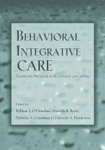 Behavioral Integrative Care: Treatments That Work in the Primary Care Setting - William T. O'Donohue, Michelle R. Byrd