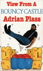 View from a Bouncy Castle - Adrian Plass