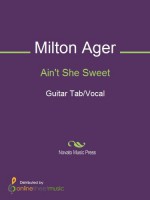 Ain't She Sweet - Jerry Silverman, Milton Ager