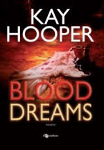 Blood dreams - Kay Hooper, Alberto Malcangi