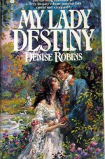 My Lady Destiny - Harriet Gray, Denise Robins