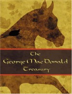 The George MacDonald Treasury - George MacDonald