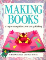 Making Books (PB) - Gillian Chapman, Pam Robson