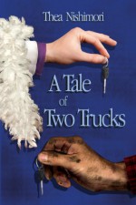 A Tale of Two Trucks - Thea Nishimori