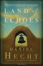 Land of Echoes - Daniel Hecht