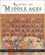 Reading the Middle Ages, Volume II: Sources from Europe, Byzantium, and the Islamic World, c.900 to c.1500 - Barbara H. Rosenwein