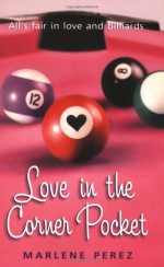 Love In The Corner Pocket - Marlene Perez