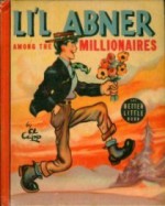 Li'l Abner Among the Millionaires (Better Little Book #1401) - Al Capp