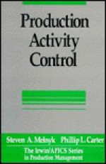 Production Activity Control: A Practical Guide - Steven A. Melnyk