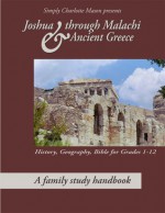 Joshua through Malachi & Ancient Greece - Sonya Shafer