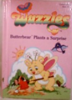 Butterbear Plants a Surprise (Wuzzles, #1) - Mel Gilden, Jymn Magon