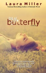 My Butterfly - Laura Miller