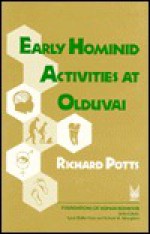 Early Hominid Activities at Olduvai - Richard Potts