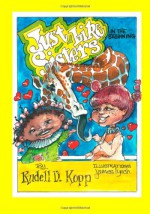 Just Like Sisters...in the Beginning - Rudell D Kopp, James Lynch