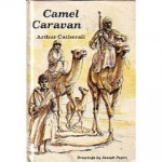 Camel Caravan - Arthur Catherall, Joseph Papin