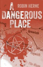 A Dangerous Place - Robin Herne