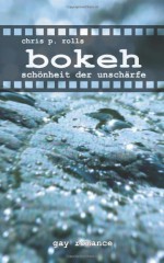 Bokeh: Schonheit Der Unscharfe - Chris P Rolls