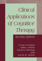 Clinical Applications of Cognitive Therapy - Arthur Freeman, Barbara Fleming