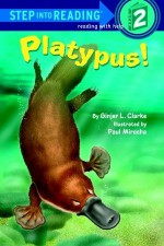 Platypus! - Ginjer L. Clarke