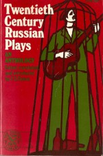 Twentieth-Century Russian Plays: An Anthology - F.D. Reeve