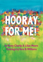 Hooray for Me! - Remy Charlip, Lilian Moore