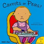 Carrots or Peas - Anthony Lewis, Anna Nilsen