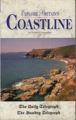 Explore Britain's Coastline - Richard Cavendish