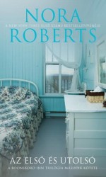 Az első és utolsó (Boonsboro Inn trilógia, #2) - Nora Roberts, Gondáné Kaul Éva