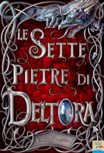 Le Sette Pietre di Deltora - Emily Rodda, Michelangelo Miani