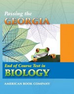 Passing the Georgia End of Course Test in Biology - Michelle Gunter, Liz Thompson