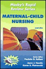 Mosby's Rapid Review Series: Maternal-Child Nursing [With CDROM] - Paulette D. Rollant, Karen A. Piotrowski