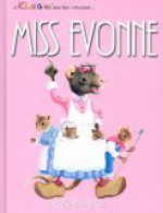 Miss Evonne: And the Mice of Nice! - Babette Douglas, John Johnson