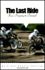 The Last Ride: From Tragedy to Triumph - Mark Phillips, Debbie Phillips