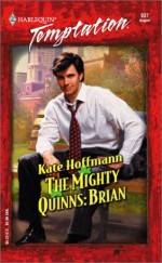 The Mighty Quinns: Brian - Kate Hoffmann