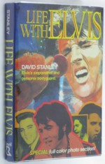 Life with Elvis - David Stanley, David Wimbish