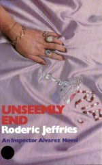 Unseemly End - Roderic Jeffries