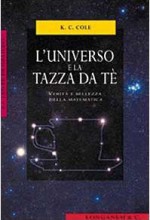 L'universo e la tazza da tè: Verità e bellezza della matematica - K.C. Cole, Libero Sosio