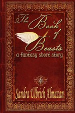 The Book of Beasts - Sandra Ulbrich Almazan