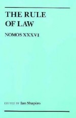 The Rule of Law: Nomos XXXVI - Henry Tam