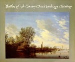 Masters of 17th-Century Dutch Landscape Painting - Peter C. Sutton, Albert Blankert