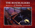 The Boatbuilders of Muskoka - William Gray, W.M. Gray