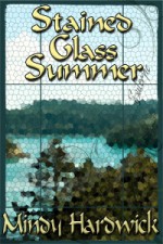 Stained Glass Summer - Mindy Hardwick