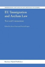 EU Immigration and Asylum Law: Text and Commentary - Steve Peers