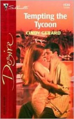 Tempting the Tycoon (Silhouette Desire, #1539) - Cindy Gerard