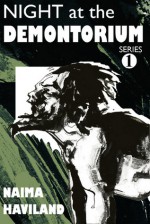 Night at the Demontorium (Series 1) - Naima Haviland