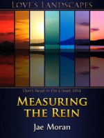 Measuring the Rein - Jae Moran