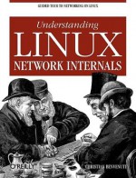 Understanding Linux Network Internals - Christian Benvenuti